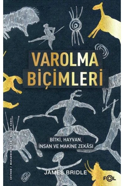 Varolma Biçimleri Bitki Hayvan İnsan Ve Makine Zekası Fol Kitap