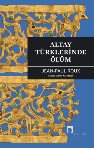 Altay Türklerinde Ölüm/Jean   Paul Roux