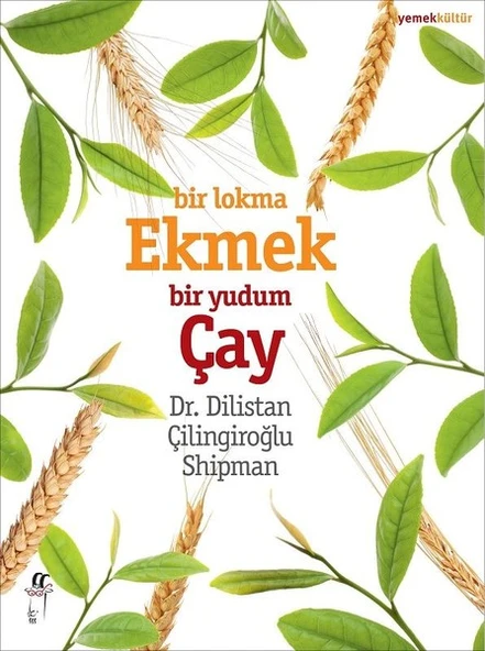 Bir Lokma Ekmek Bir Yudum Çay/Dilistan Çilingiroğlu