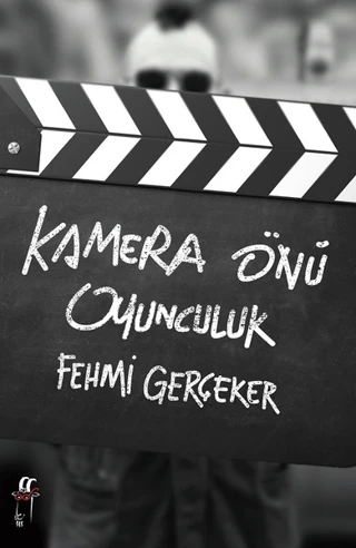 Kamera Önü Oyunculuk/Fehmi Gerçeker