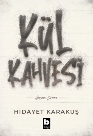 Kül Kahvesi/Hidayet Karakuş