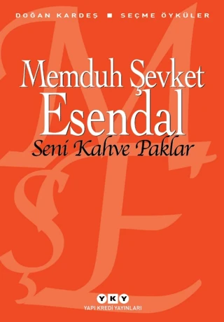 Seni Kahve Paklar/Memduh Şevket Esendal