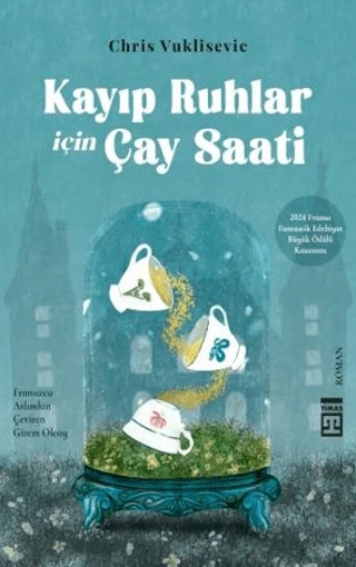 Kayıp Ruhlar İçin Çay Saati/Chris Vuklisevic