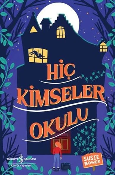 Hiç Kimseler Okulu/Susie Bower