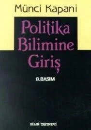 POLİTİKA BİLİMİNE GİRİŞ MÜNCİ KAPANİ(İKİNCİ EL