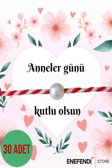 30 ADET ANNELER GÜNÜ HEDİYE BİLEKLİK KARTLI İNCİLİ MARTENİÇKA BİLEKLİK ürün görseli