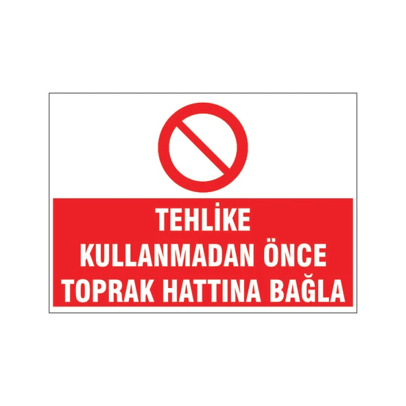 Kullanmadan önce toprak hattına bağla, isg uyarı levhası - 1