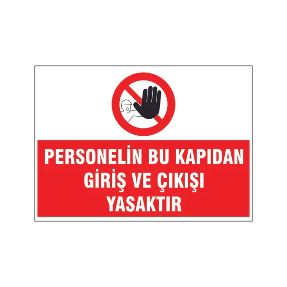 Personelin bu kağıdan giriş çıkışı yasaktır, isg uyarı levhası - 1