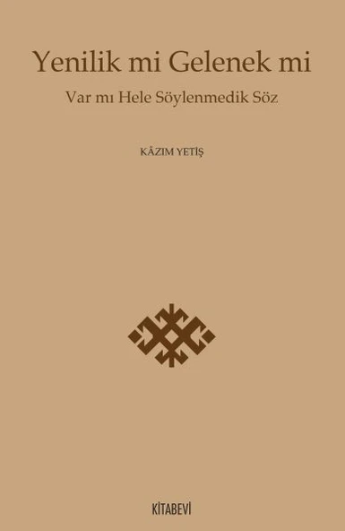 Yenilik mi Gelenek mi