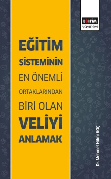 Eğitim Sisteminin En Önemli Ortaklarından Biri Olan Veliyi Anlamak ürün görseli 1