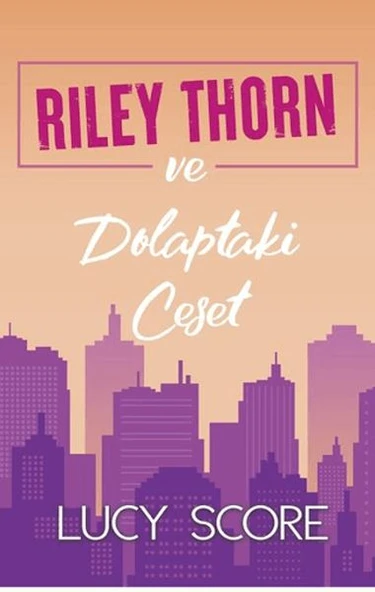 Riley Thorn ve Dolaptaki Ceset