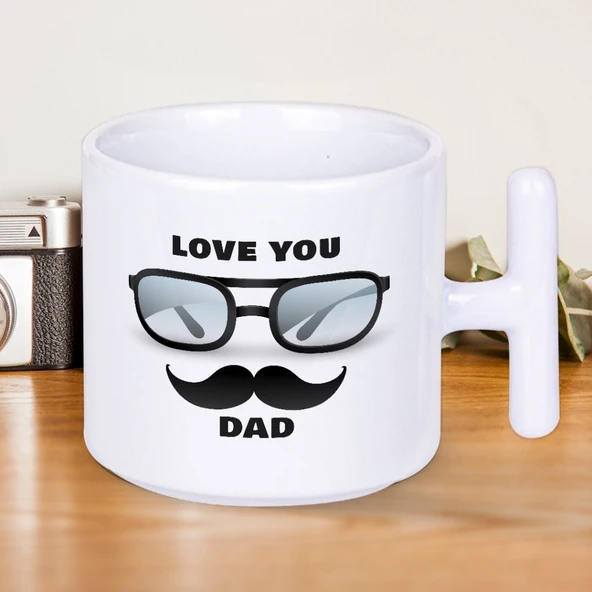 Love You Dad Yazılı Babalar Gününe Özel T Kupa Bardak ürün görseli