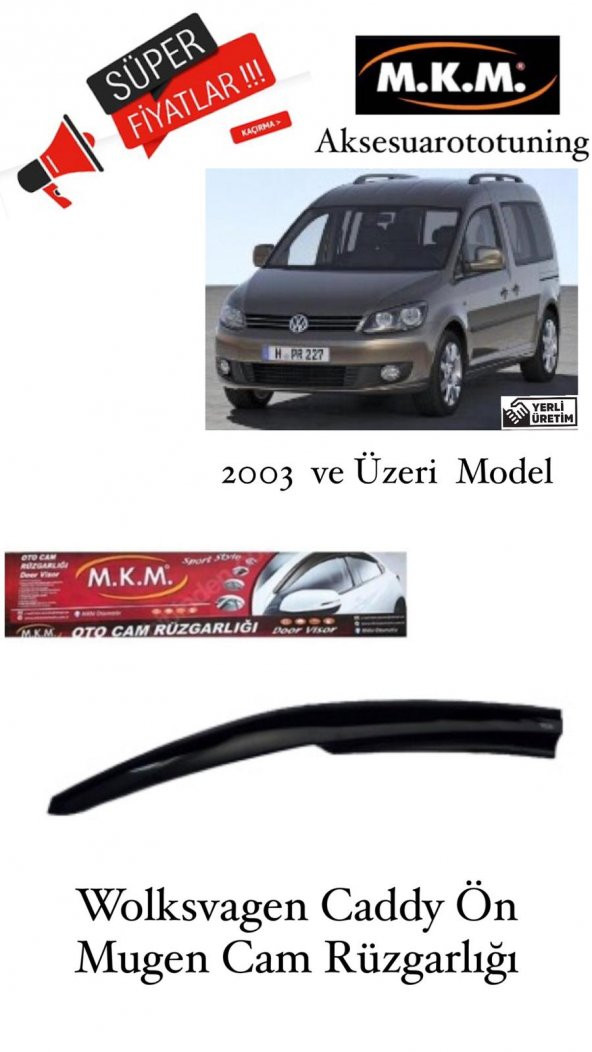 WOLKSVAGEN CADDY 2003 VE ÜZERİ MODEL ÖN MUGEN CAM RÜZGARLIĞI - 1