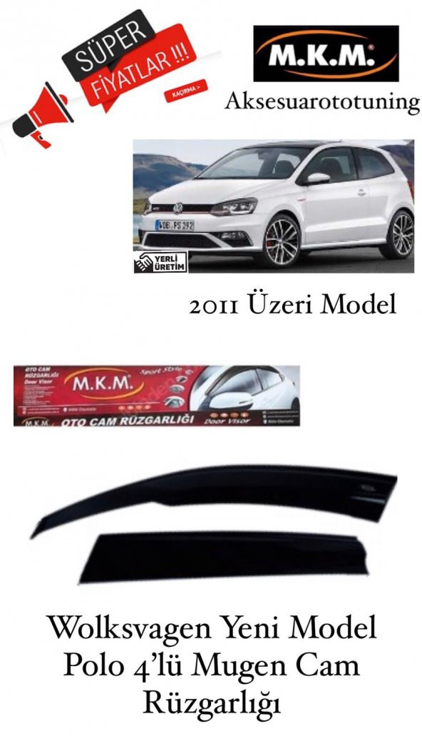 WOLKSVAGEN Y.M POLO 2011 VE ÜZERİ MODEL 4LÜ MUGEN CAM RÜZGARLIĞI