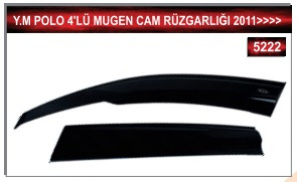 WOLKSVAGEN Y.M POLO 2011 VE ÜZERİ MODEL 4LÜ MUGEN CAM RÜZGARLIĞI - 2