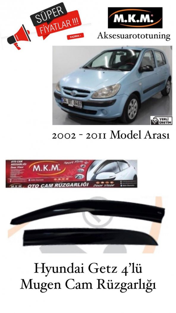 HYUNDAI GETZ 2002 - 2011 MODEL 4LÜ MUGEN CAM RÜZGARLIĞI