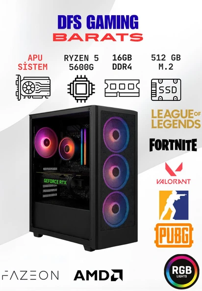 DFS Gaming BARATS RYZEN 5 5600G-B550M-16GB RAM-512GB M.2 SSD-OFİS/OYUN BİLGİSAYARI