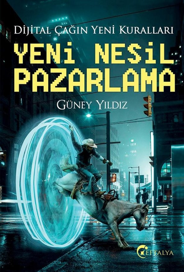 Yeni Nesil Pazarlama - Güney Yıldız - Eftalya Yayınları