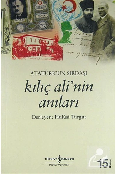 Atatürk’ün Sırdaşı Kılıç Ali’nin Anıları ürün görseli 1