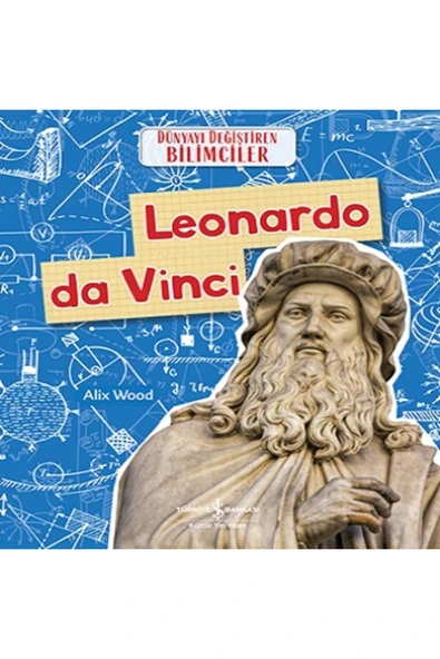 Leonardo da Vinci - Dünyayı Değiştiren Bilimciler ürün görseli 1