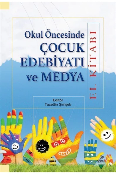 Okul Öncesinde Çocuk Edebiyatı ve Medya - Elif Aktaş 9786059247368 ürün görseli 1