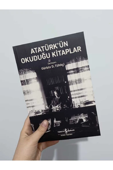 Atatürk’ün Okuduğu Kitaplar- Gençler İçin Fotoğraflarla Nutuk-İş Bankası Kültür Yayınları - Resim 3