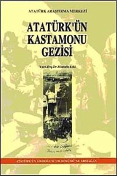 Atatürk'ün Kastamonu Gezisi ürün görseli 1