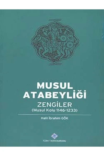 Musul Atabeyliği: Zengiler (musul Kolu 1146-1233), 2013 ürün görseli 1