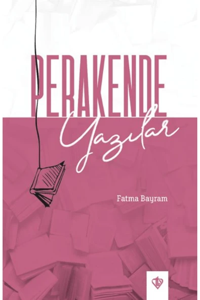Perakende Yazılar / Fatma Bayram / Türkiye Diyanet Vakfı Yayınları / 9786254286179 ürün görseli 1