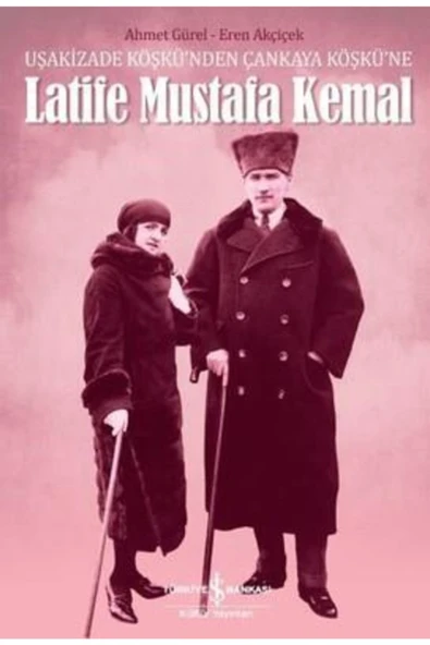 Latife Mustafa Kemal Ahmet Gürel 9786052954263 ürün görseli 1