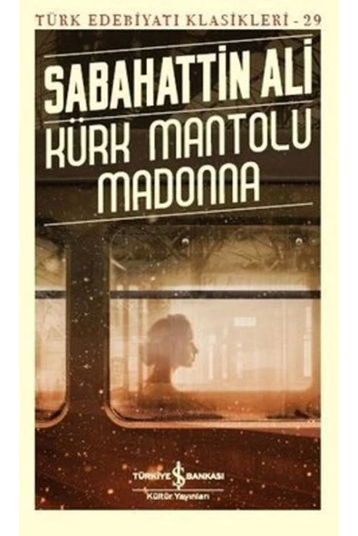 Kürk Mantolu Madonna - Türk Edebiyatı Klasikleri 29 ürün görseli 1