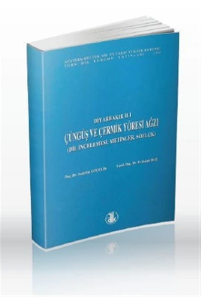 Diyarbakır Ili Çüngüş Ve Çermik Yöresi Ağzı - Erdoğan Boz,Sadettin Özçelik ürün görseli 1