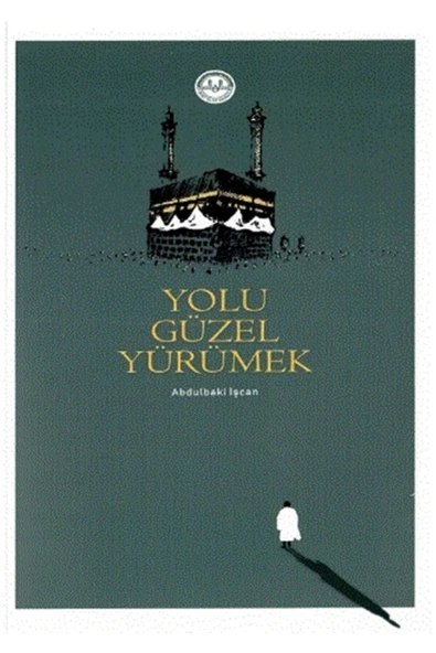 Yolu Güzel Yürümek - Abdulbaki Işcan 9786257137669 ürün görseli 1