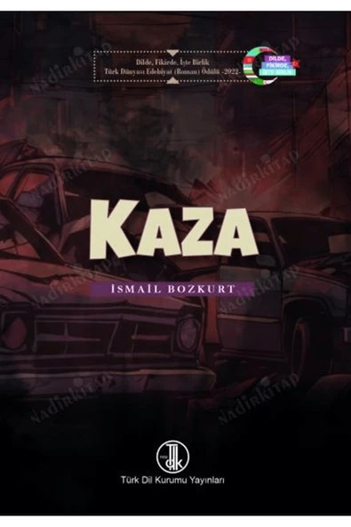 Kaza / İsmail Bozkurt / Türk Dil Kurumu Yayınları / 9789751761354 ürün görseli 1