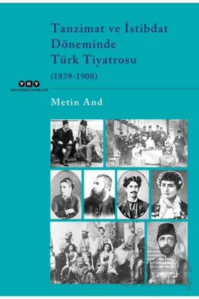 Tanzimat Ve İstibdat Döneminde Türk Tiyatrosu (1839-1908) ürün görseli 1