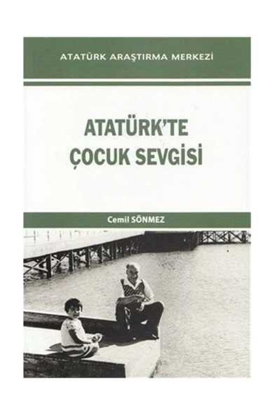Atatürk'te Çocuk Sevgisi ürün görseli 1