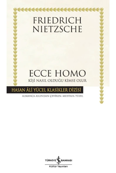 Ecce Homo Kişi Nasıl Kendisi Olur ürün görseli 1