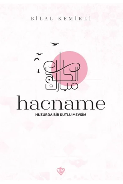 Hacname Huzurda Bir Kutlu Mevsim / Bilal Kemikli / Türkiye Diyanet Vakfı Yayınları / 9786254285868 ürün görseli 1