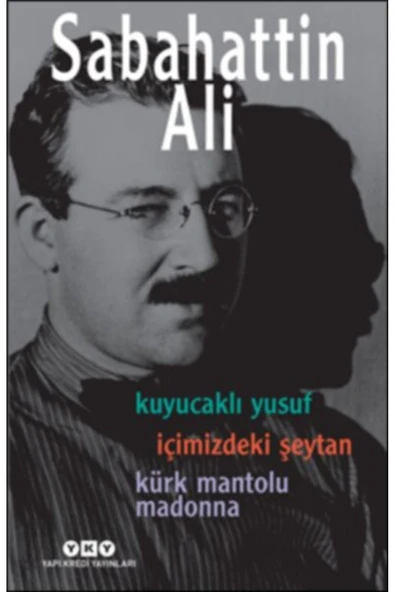 Sabahattin Ali / 3 Kitap Bir Arada ( Kuyucaklı Yusuf # Kürk Mantolu Madonna # İçimizdeki Şeytan) ürün görseli 1
