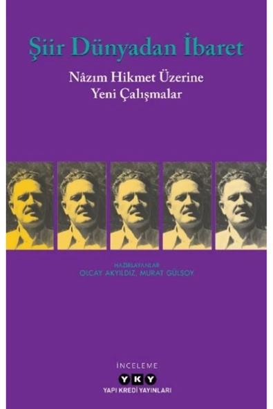 Şiir Dünyadan İbaret / Kolektif / Yapı Kredi Yayınları / 9789750865763 ürün görseli 1