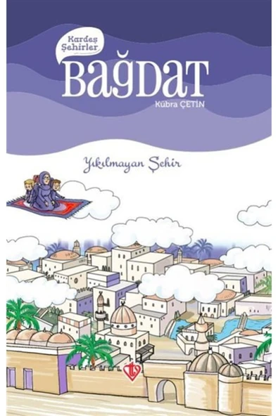 Kardeş Şehirler: Bağdat Yıkılmayan Şehir Kübra Çetin ürün görseli 1