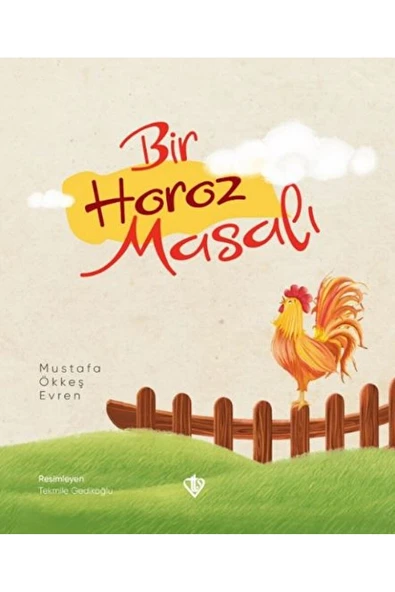 Bir Horoz Masalı / Mustafa Ökkeş Evren / Türkiye Diyanet Vakfı Yayınları / 9786254282560 ürün görseli 1