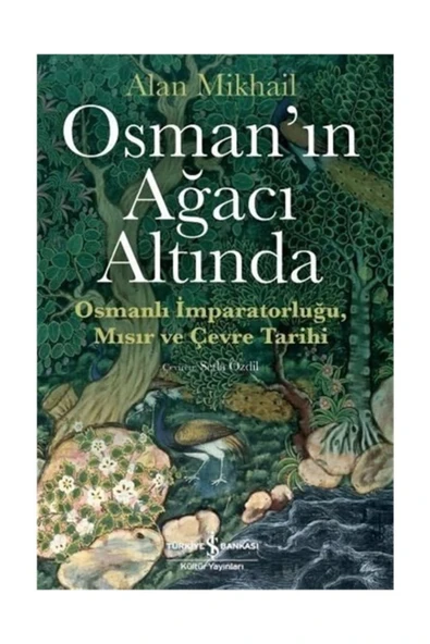 Osman'ın Ağacı Altında & Osmanlı Imparatorluğu, Mısır Ve Çevre Tarihi ürün görseli 1