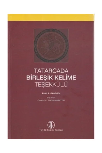 Tatarcada Birleşik Kelime Teşekkülü - Fuat A. Ganiyev ürün görseli 1