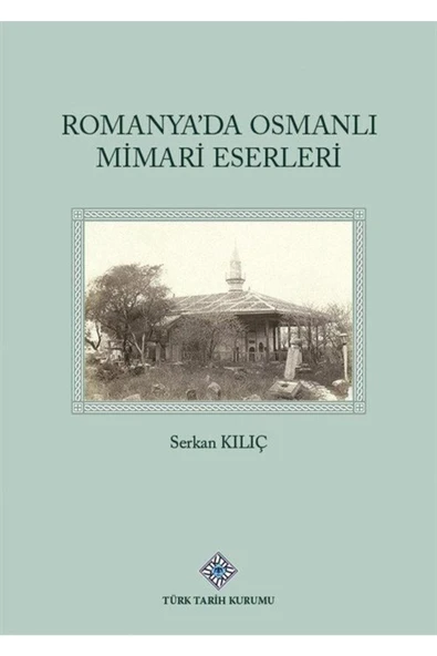 Romanya'da Osmanlı Mimari Eserleri ürün görseli 1