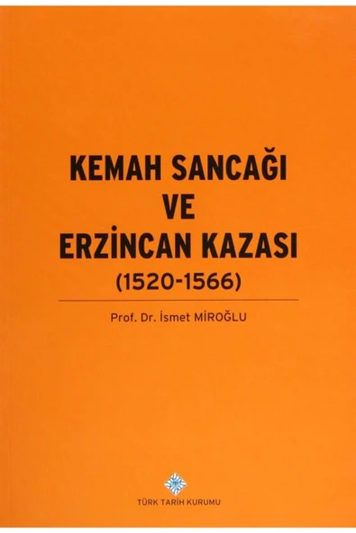 Kemah Sancağı Ve Erzincan Kazası (1520-1566) ürün görseli 1