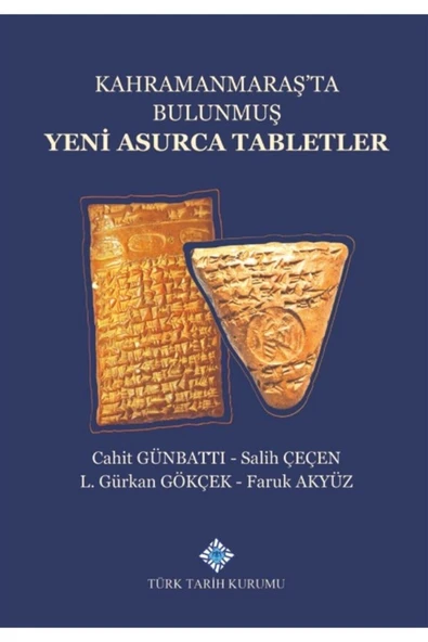 Kahramanmaraş'ta Bulunmuş Yeni Asurca Tabletler - Cahit Günbattı 9789751746665 ürün görseli 1