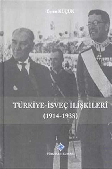 Türkiye-İsveç İlişkileri (1914-1938) - Evren Küçük ürün görseli 1