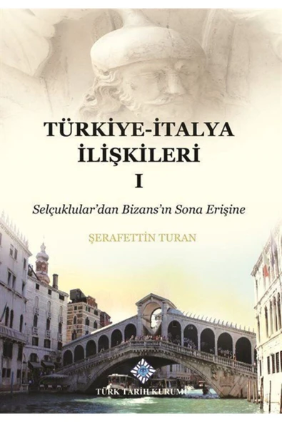Türkiye-italya Ilişkileri 1 & Selçuklular'dan Bizans'ın Sona Erişine ürün görseli 1