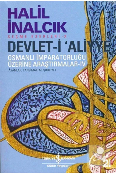 Devlet-i Aliyye & Osmanlı İmparatorluğu Üzerine Araştırmalar IV Ayanlar, Tanzimat, Meşrutiyet ürün görseli 1
